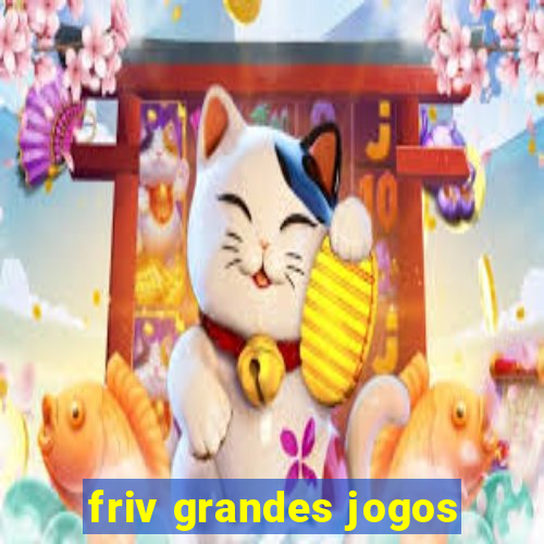 friv grandes jogos